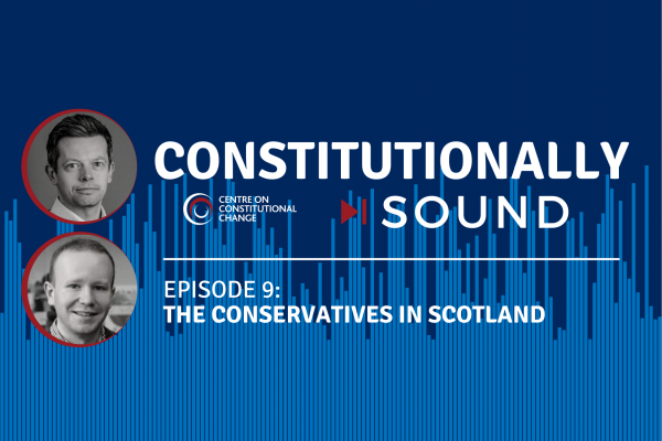 Constitutionally Sound Episode 9: The Conservatives in Scotland